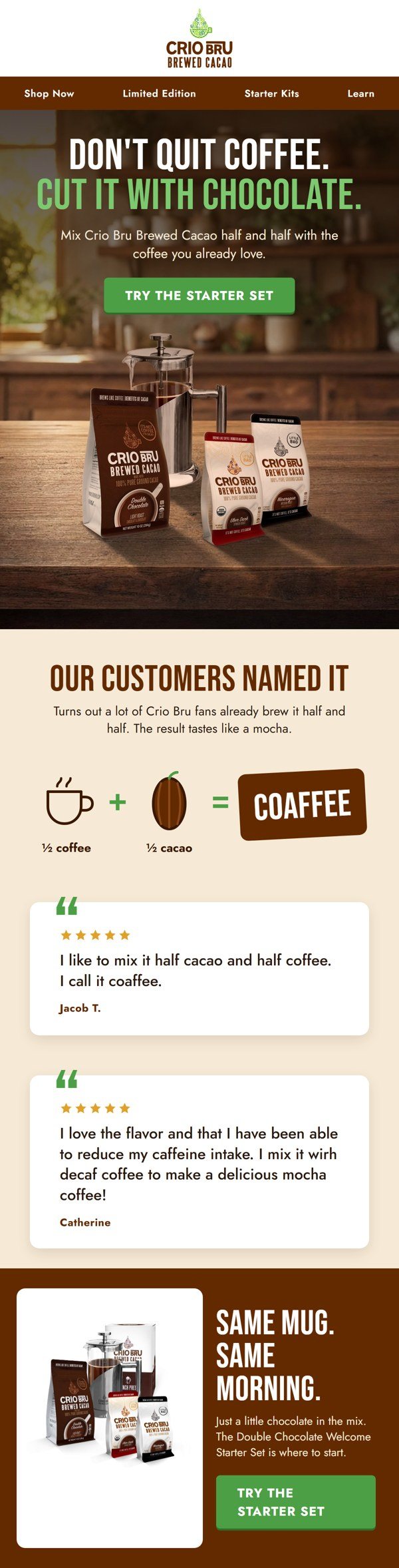 Crio Bru designed email: Don't quit coffee. Cut it with chocolate.