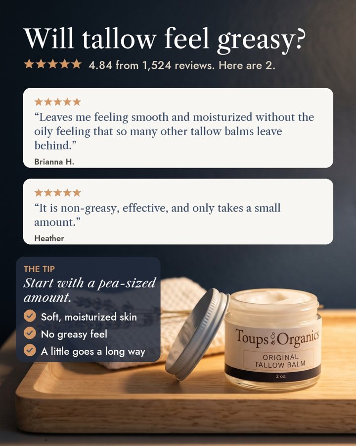 Will tallow feel greasy? static ad for Toups and Co